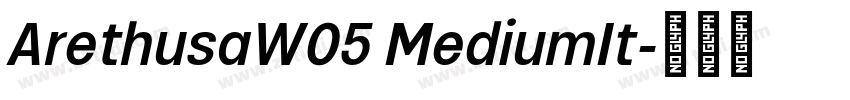 ArethusaW05 MediumIt字体转换